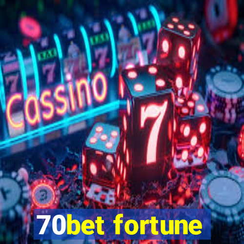 70bet fortune